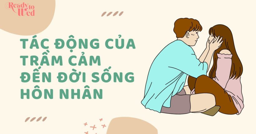 Tác động của trầm cảm đến đời sống hôn nhân